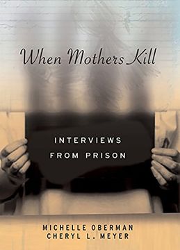 portada When Mothers Kill: Interviews From Prison (en Inglés)