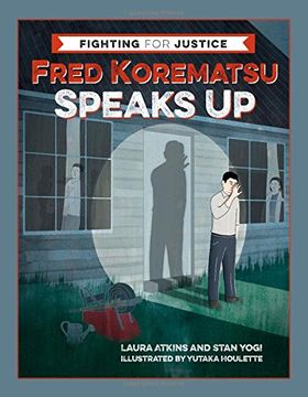 portada Fred Korematsu Speaks Up (Fighting for Justice)