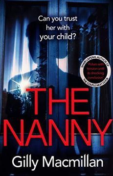 portada The Nanny: Can you Trust her With Your Child? The Richard & Judy Pick for Spring 2020 (en Inglés)