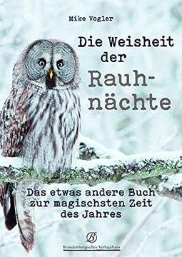 portada Die Weisheit der Rauhnächte: Das Etwas Andere Buch zur Magischsten Zeit des Jahres (en Alemán)