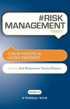 portada # risk management tweet book01: proactive risk management -- taming alligators (en Inglés)