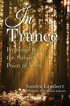 portada In Trance: Hypnosis from the Subject's Point of View (in English)