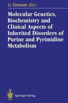 portada molecular genetics, biochemistry and clinical aspects of inherited disorders of purine and pyrimidine metabolism