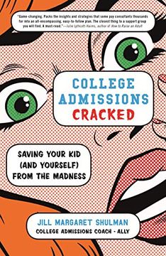 portada College Admissions Cracked: Saving Your kid (And Yourself) From the Madness (en Inglés)