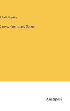 portada Carols, Hymns, and Songs