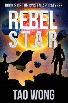 portada Rebel Star: A LitRPG Post-Apocalyptic Space Opera (System Apocalypse Book 8) (in English)