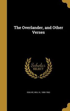 portada The Overlander, and Other Verses