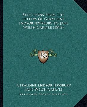 portada selections from the letters of geraldine endsor jewsbury to jane welsh carlyle (1892)