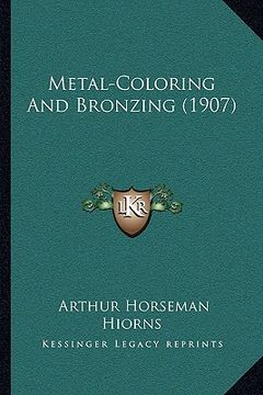 portada metal-coloring and bronzing (1907) (en Inglés)