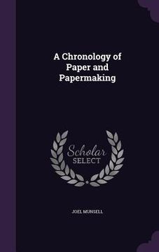 portada A Chronology of Paper and Papermaking (en Inglés)
