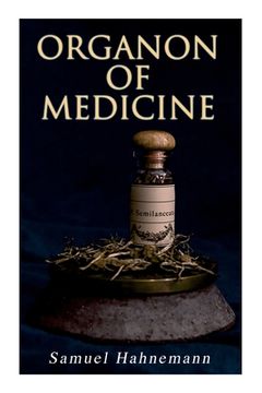 portada Organon of Medicine: The Cornerstone of Homeopathy (en Inglés)