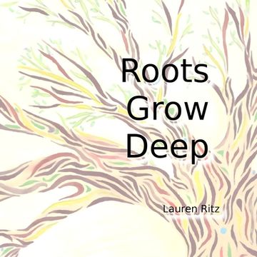portada Roots Grow Deep: Spectrum Series, Book 1 (en Inglés)