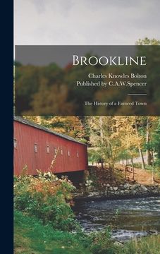 portada Brookline: The History of a Favored Town (in English)