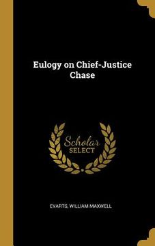 portada Eulogy on Chief-Justice Chase (en Inglés)