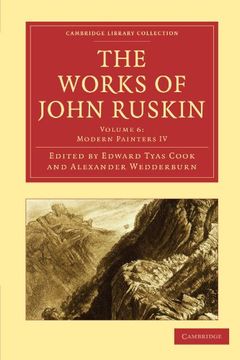 portada The Works of John Ruskin 39 Volume Paperback Set: The Works of John Ruskin: Volume 6, Modern Painters iv Paperback (Cambridge Library Collection - Works of  John Ruskin) (libro en Inglés)