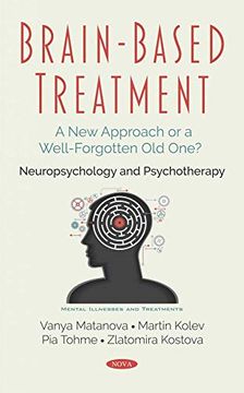 portada Brain-Based Treatment: A new Approach or a Well-Forgotten old One? Neuropsychology and Psychotherapy (en Inglés)