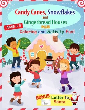 portada Candy Canes, Snowflakes and Gingerbread Houses PLUS Coloring and Activity Fun (en Inglés)