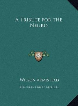 portada a tribute for the negro (en Inglés)