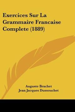 portada Exercices Sur La Grammaire Francaise Complete (1889) (en Francés)