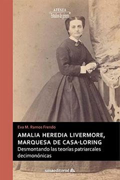 portada Amalia Heredia Livermore, Marquesa de Casa-Lóring: Desmontando las Teorías Patriarcales Decimonónicas