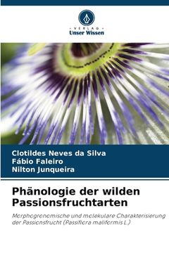 portada Phänologie der wilden Passionsfruchtarten (en Alemán)