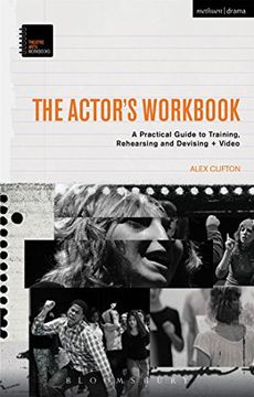 portada The Actor’s Workbook: A Practical Guide to Training, Rehearsing and Devising + Video (Performance Books)