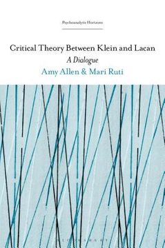 portada Critical Theory Between Klein and Lacan: A Dialogue (en Inglés)