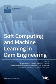portada Soft Computing and Machine Learning in Dam Engineering (en Inglés)