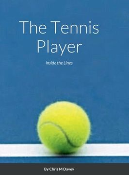 portada The Tennis Player: Inside the Lines (en Inglés)