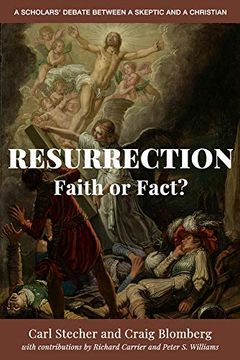 portada Resurrection: Faith or Fact? A Scholars' Debate Between a Skeptic and a Christian (in English)