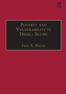 portada Poverty and Vulnerability in Dhaka Slums: The Urban Livelihoods Study (en Inglés)