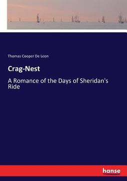 portada Crag-Nest: A Romance of the Days of Sheridan's Ride (en Inglés)