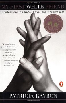 portada My First White Friend: Confessions on Race, Love and Forgiveness 