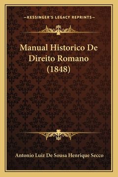 portada Manual Historico De Direito Romano (1848) (en Portugués)