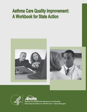 portada Asthma Care Quality Improvement: A Workbook for State Action (en Inglés)
