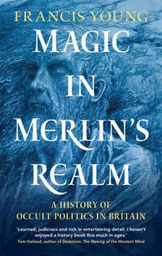 portada Magic in Merlin's Realm: A History of Occult Politics in Britain (en Inglés)
