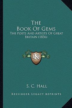 portada the book of gems the book of gems: the poets and artists of great britain (1836) the poets and artists of great britain (1836) (en Inglés)