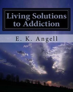 portada Living Solutions to Addiction: A new path to total recovery (en Inglés)