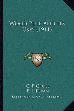 portada wood pulp and its uses (1911) (en Inglés)