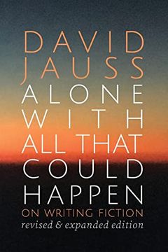 portada Alone With all That Could Happen: On Writing Fiction (en Inglés)