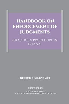 portada Handbook on Enforcement of Judgments (Practice & Procedure in Ghana) (en Inglés)