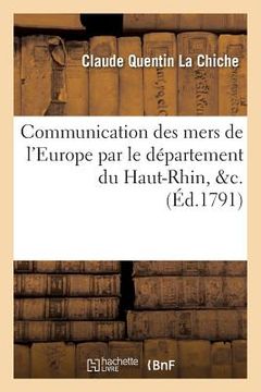 portada Communication Des Mers de l'Europe Par Le Département Du Haut-Rhin, &C.