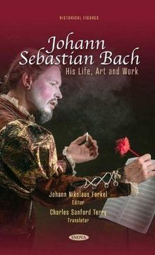portada Johann Sebastian Bach: His Life, art and Work