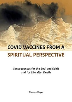 portada Covid Vaccines From a Spiritual Perspective: Consequences for the Soul and Spirit and for Life After Death