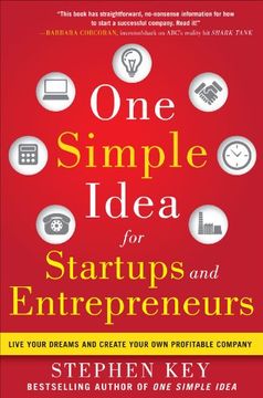 portada One Simple Idea for Startups and Entrepreneurs: Live Your Dreams and Create Your own Profitable Company (en Inglés)