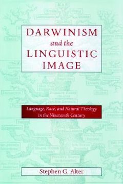 portada darwinism and the linguistic image: language, race, and natural theology in the nineteenth century (in English)