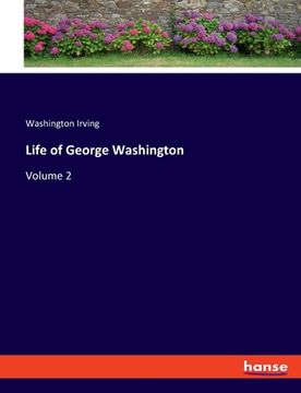 portada Life of George Washington: Volume 2