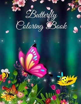 portada Butterfly Coloring Book: For Kids Beautiful Butterflies, flowers and caterpillars coloring pages for Boys and Girls 