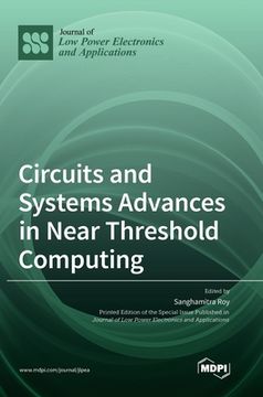 portada Circuits and Systems Advances in Near Threshold Computing (en Inglés)
