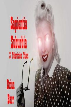 portada Sapientia Suburbia: Three Television Tales (en Inglés)
